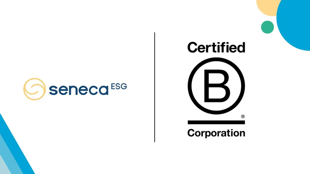 Sustainability Software Leader Seneca ESG Achieves B Corp Certification